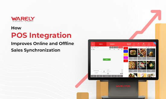 How POS Integration Boosts Online & Offline Sales Synchronization | Warely POS Singapore
