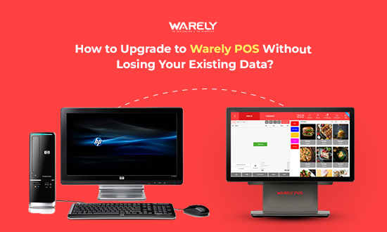 How to Upgrade to Warely POS Without Losing Existing Data