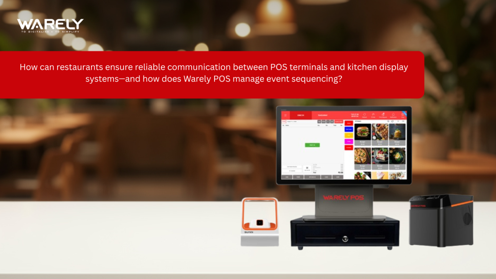 Restaurant kitchen display system receiving synchronized orders from POS terminal using Warely POS technology